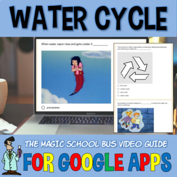 Preview of Magic School Bus Wet All Over WATER CYCLE SELF GRADING VIDEO GUIDE Google apps