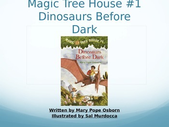 Preview of Magic Tree House #1 Dinosaurs Before Dark Powerpoint Demo