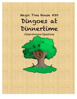 Magic Tree House 20 Dingoes At Dinnertime Comprehension Questions By Elizad