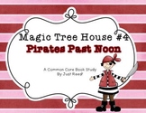 Magic Tree House #4 Pirates Past Noon Common Core Book Study