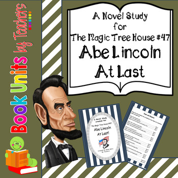 Preview of Magic Tree House #47: Abe Lincoln at Last by Mary Pope Osborne Book Unit