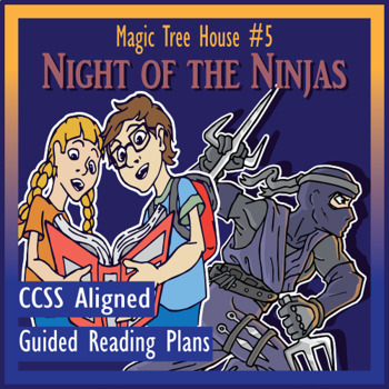 https://ecdn.teacherspayteachers.com/thumbitem/Magic-Tree-House-5-Night-of-the-Ninjas-Guided-Reading-Plans-CCSS--5006301-1596135153/original-5006301-1.jpg