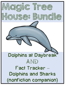 Magic Tree House BUNDLE Dolphins at Daybreak / Dolphins / Sharks - Study  Guide