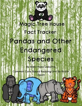 Preview of Magic Tree House Fact Tracker Pandas and Other Endangered Species Reading Unit