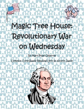 Preview of Magic Tree House Revolutionary War on Wednesday Common Core Reading Unit