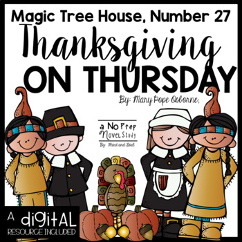 Preview of Magic Tree House Thanksgiving on Thursday Novel Unit and DIGITAL Resource