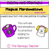 Magical Marshmallows: Using Addition to Subtract (First Gr