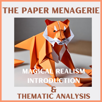 Preview of Magical Realism and "The Paper Menagerie" | Close Reading