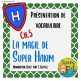 Magie de Super Hakim Ch5 French Vocabulary Google Slides