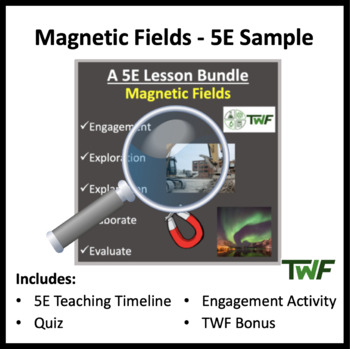 Preview of Magnetic Fields - 5E Lesson Bundle - Teaching Timeline and Additional Resources