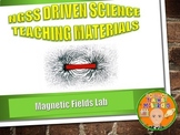 NGSS MS./HS. Forces and Interactions: Magnetic Fields Lab