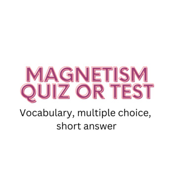 Preview of Magnetism Quiz/Test