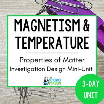Preview of Magnetism & Temperature Investigation | Properties of Matter & Magnets 4th Grade