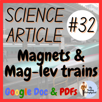 Preview of Magnets & Mag-lev Trains Science Article #32 | Reading/Literacy (Google Version)