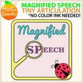 Magnified Speech: Tiny Articulation