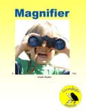 Magnifiers - Science Informational Text - SC.1.E.5.3
