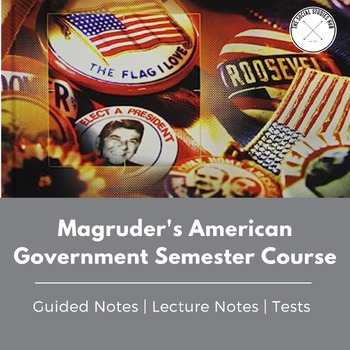 Preview of Magruder's American Government Full Course Curriculum