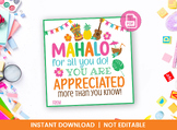 Mahalo for all you do! Teacher/Staff Appreciation Square G