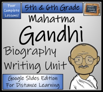 Preview of Mahatma Gandhi Biography Writing Unit Digital & Print | 5th Grade & 6th Grade