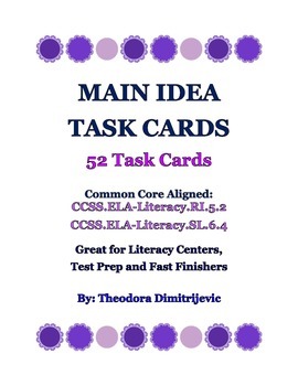Preview of Main Idea: 52 CCSS.ELA-Literacy.RI.5.2 &  CCSS.ELA-Literacy.SL.6.4 Task Cards