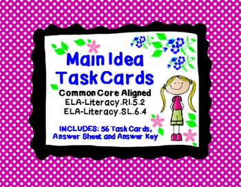 Preview of Main Idea:56 ELA-Literacy.RI.5.2 & Literacy.SL.6 Task Cards*Answer Key Included!