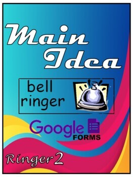 Preview of Main Idea Bell Ringer 2 in Google Forms with Interactive Q&A