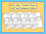 Main Idea, Context Clues, And Text Evidence Cubes