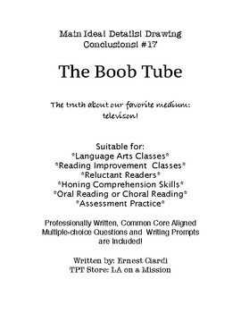 Preview of Main Idea! Details! Drawing Conclusions! #17 The Boob Tube