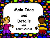 Main Idea & Details in Short Stories: Powerpoint & Worksheets