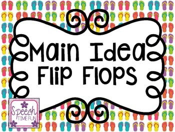 Preview of Main Idea Flip Flops