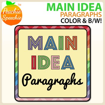 Main Idea Paragraphs by Peachie Speechie | Teachers Pay Teachers