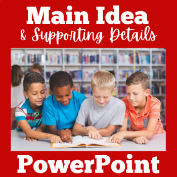 Preview of MAIN IDEA SUPPORTING DETAILS Activity PowerPoint 1st 2nd 3rd 4th 5th Grade