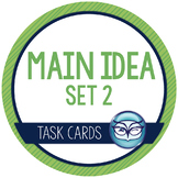 Main Idea Task Cards - Set 2   Nonfiction Texts Test Prep