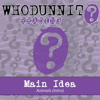 Preview of Main Idea Whodunnit Activity - Printable & Digital Game Options - Animal Theme