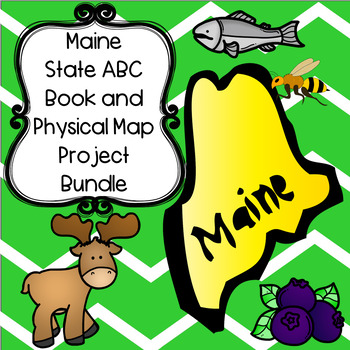 Preview of Maine Bundle--Maine ABC Book and Physical Map Research Projects