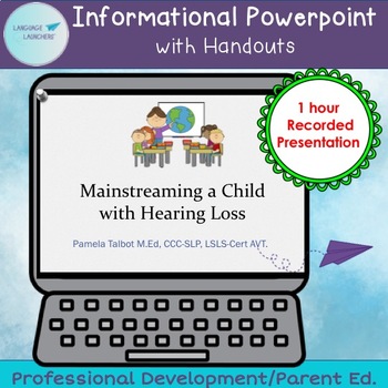 Preview of Mainstreaming a Child w/ Hearing Loss: Recorded Powerpoint