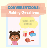 Maintaining Conversations: Asking or Forming Questions (PA