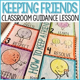Friendship Activity: Keeping Friends Classroom Guidance Lesson for Counseling