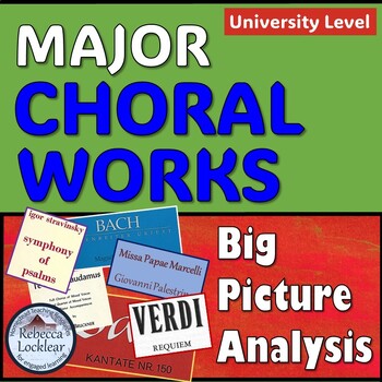 Preview of Major Choral Works: Big Picture Analysis