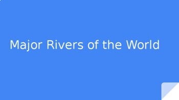 Preview of Major Rivers and Mountain Ranges in the World