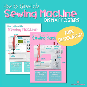 Preview of ***FREE*** How to Thread Sewing Machine Posters | Family and Consumer Science