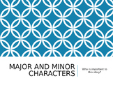 Major and Minor Characters Powerpoint