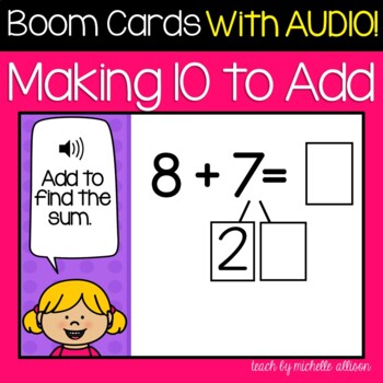 Preview of Make 10 to Add | Math Boom Cards | Module 2 Lesson 8 WITH AUDIO!