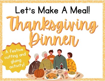 Preview of Make A Meal - Thanksgiving Day Creation Activity