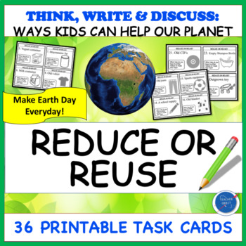 Preview of Make Earth Day Everyday | Task Cards Activity Recycle Reduce & Reuse | Planet