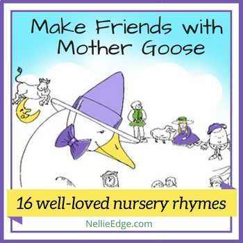 Preview of Make Friends with Mother Goose: 16 Nursery Rhymes (2 versions)
