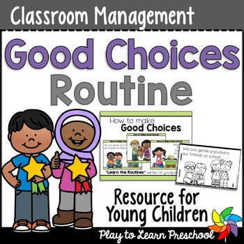 Preview of Make Good Choices | Preschool Classroom Routine