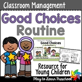 Make Good Choices | Preschool Classroom Routine