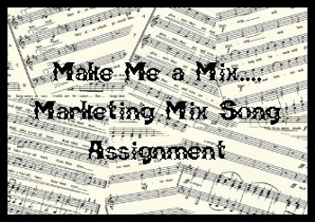 Preview of Make Me a Mix....Marketing Mix Song Assignment