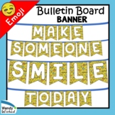 Make Someone SMILE Today Emoji Feelings Banner Bulletin Board